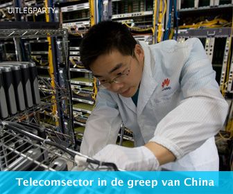 Uitlegparty: Telecom in greep van China