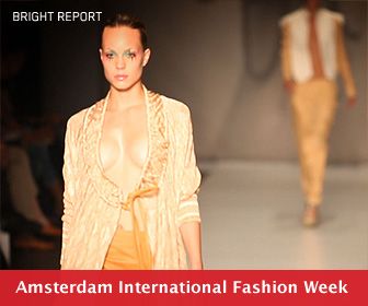 Bright Report: Amsterdam International Fashion Week