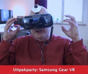 Uitpakparty: Samsung Gear VR