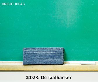 Bright Ideas 023: De taalhacker