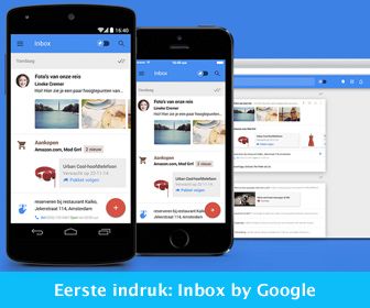 Eerste indruk: Inbox van Google, e-mail 2.0?