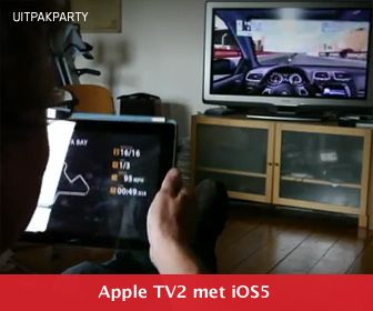 Uitpakparty: Apple TV2 met iOS5