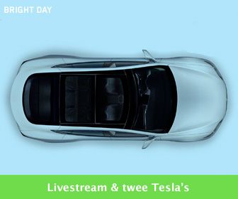 #BrightDay: Last call: twee Tesla's en livestream