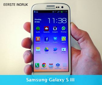 Eerste indruk: Samsung Galaxy S III 
