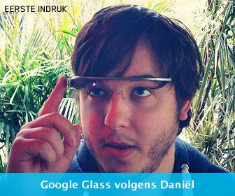 Eerste indruk: Google Glass