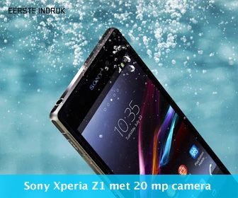 Eerste indruk: Sony Xperia Z1
