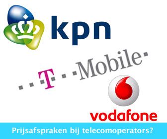 Vermeende prijsafspraken KPN, T-Mobile en Vodafone